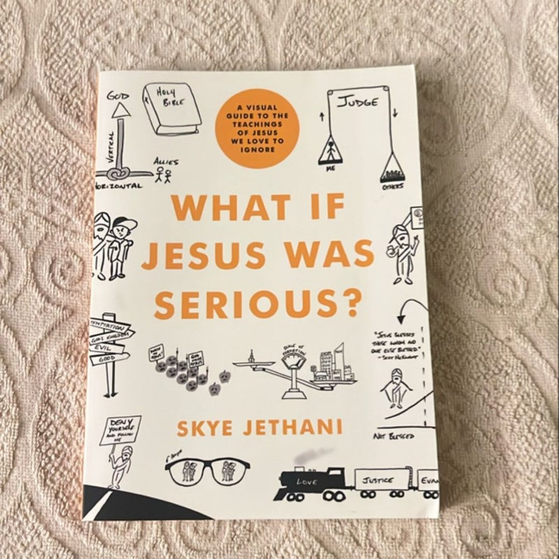 What If Jesus Was Serious?