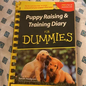 Puppy Raising and Training Diary for Dummies