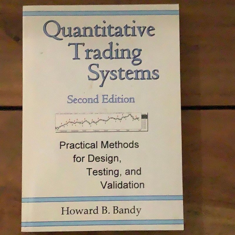 Quantitative Trading Systems, second Edition