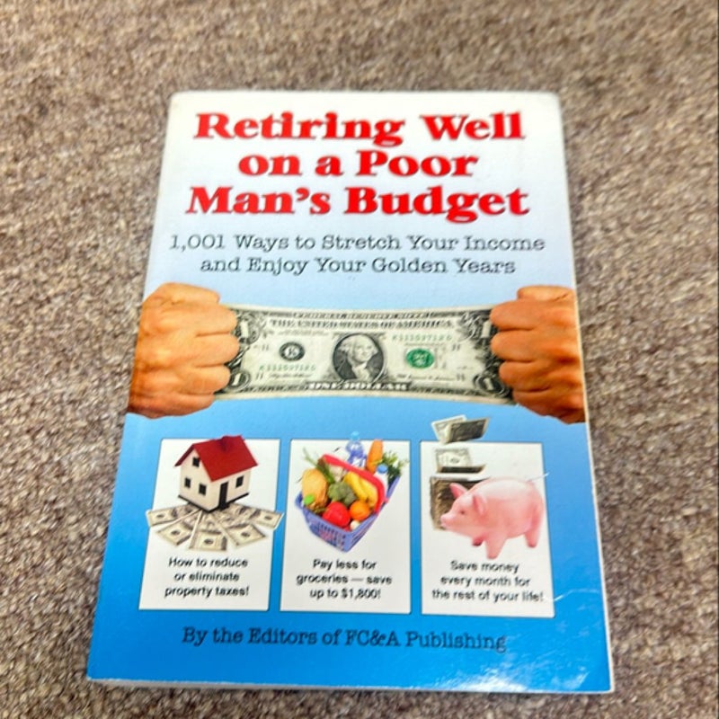 Retiring Well on a Poor Man's Budget