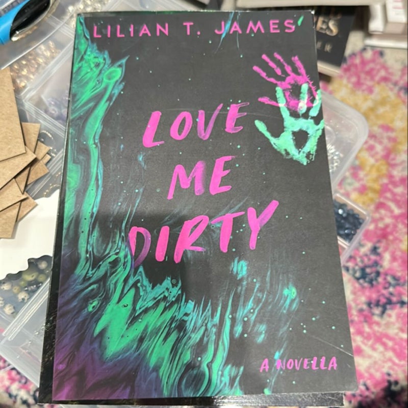 Love Me Dirty