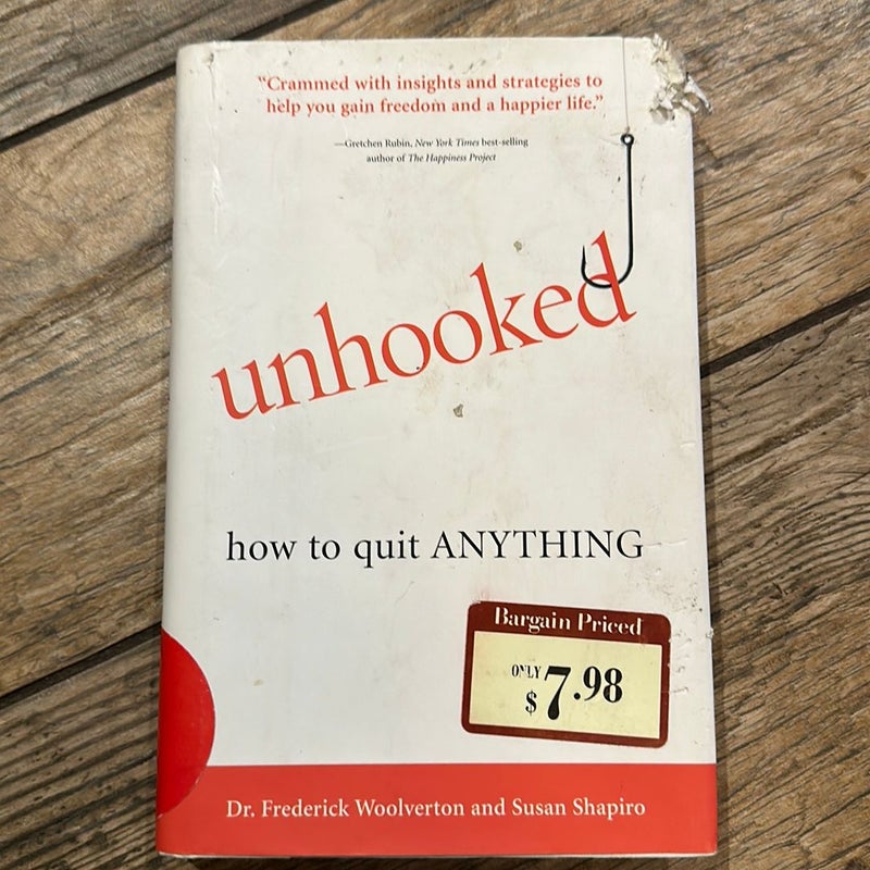 Unhooked: How to Quit Anything