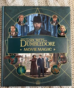 Fantastic Beasts: the Secrets of Dumbledore: Movie Magic