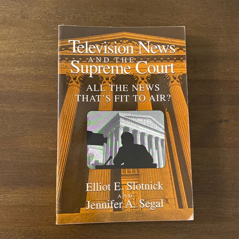 Television News and the Supreme Court