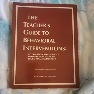 Teacher's Guide to Behavioral Interventions