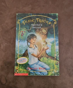 Sprite's Secret: a Branches Book (Pixie Tricks #1)