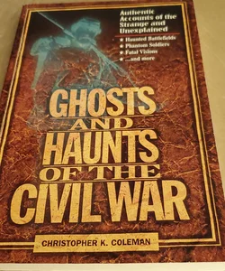 Ghosts and Haunts of the Civil War