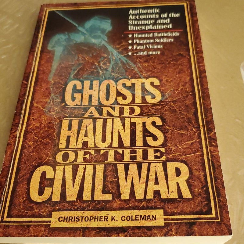 Ghosts and Haunts of the Civil War