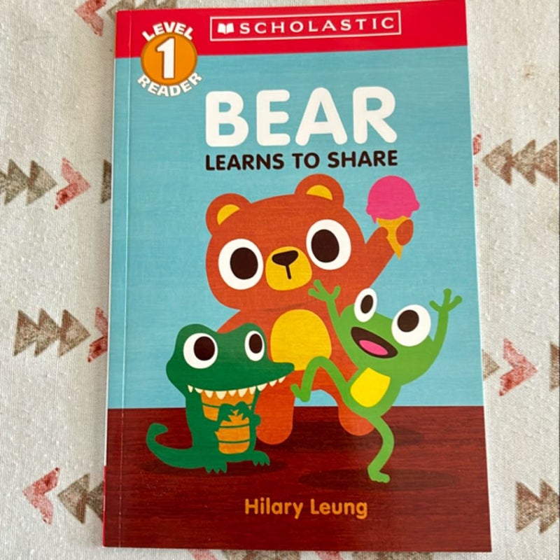 Bear Learns to Share (Scholastic Reader, Level 1)