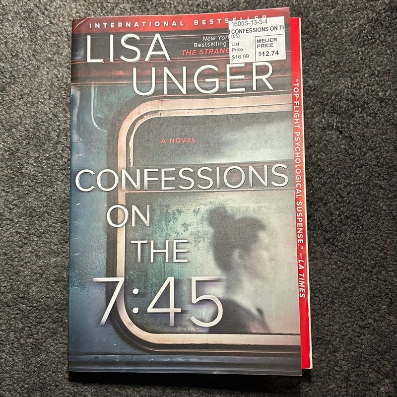 Confessions on the 7:45: a Novel