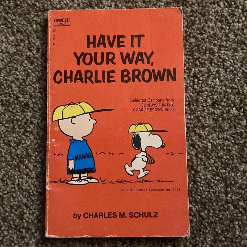 Have it Your Way, Charlie Brown