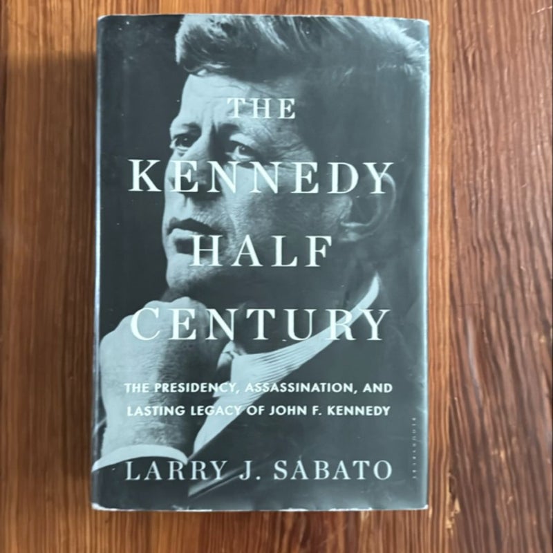 The Kennedy Half-Century