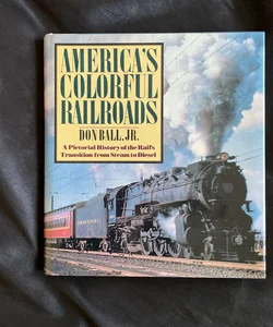 America's Colorful Railroads