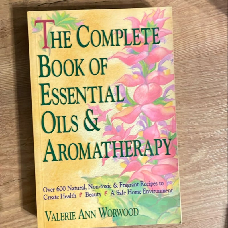 Complete Book of Essential Oils and Aromatherapy