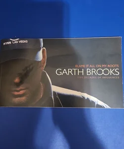 GARTH BROOKS: Blame It All On My Roots