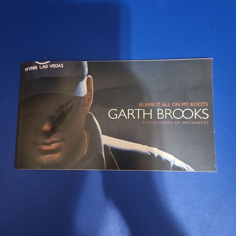 GARTH BROOKS: Blame It All On My Roots