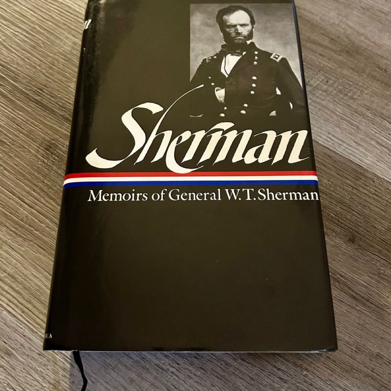 William Tecumseh Sherman: Memoirs of General W. T. Sherman (LOA #51)