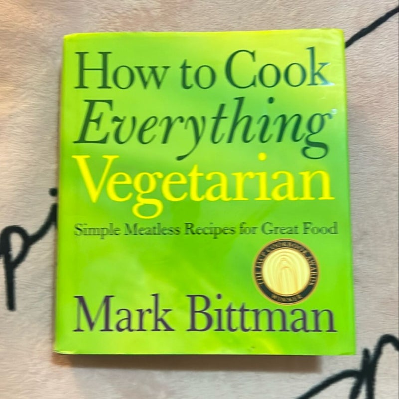 How to Cook Everything Vegetarian