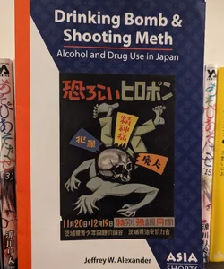 Drinking Bomb and Shooting Meth