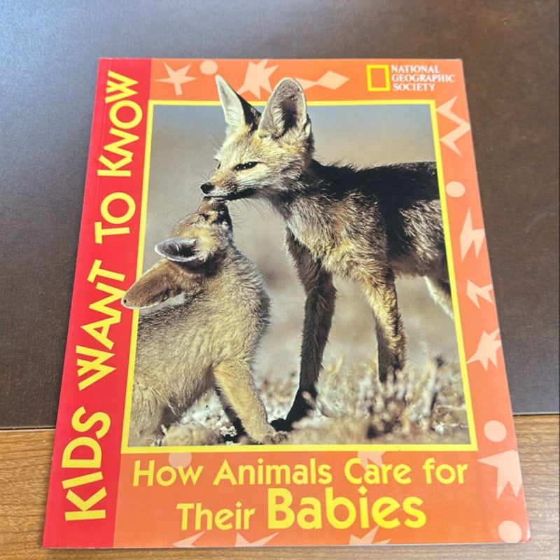 How Animals Care for Their Babies
