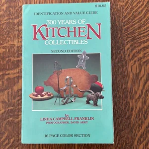 Three Hundred Years of Kitchen Collectibles
