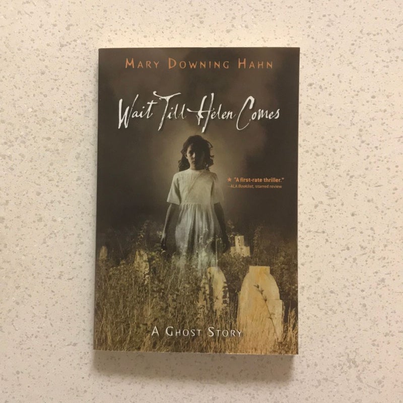 Wait till Helen Comes : A Ghost Story 