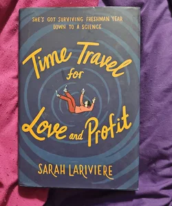Time Travel for Love and Profit - First Edition 