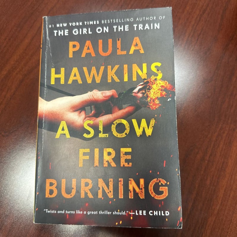 A Slow Fire Burning