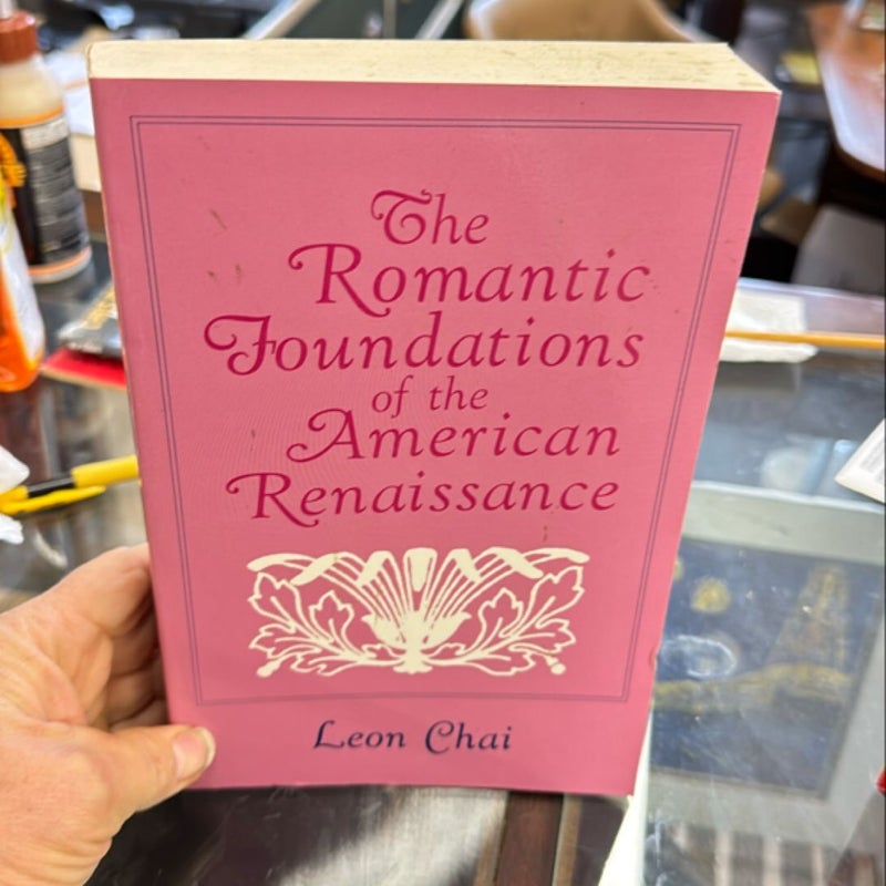 The Romantic Foundations of the American Renaissance