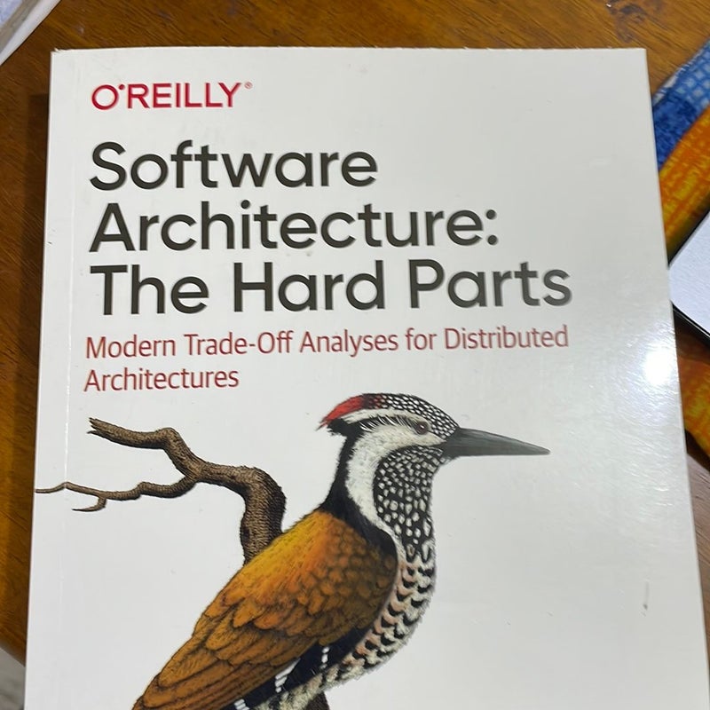 Software Architecture: the Hard Parts