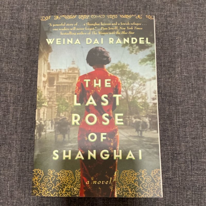 The Last Rose of Shanghai by Weina Dai Randel