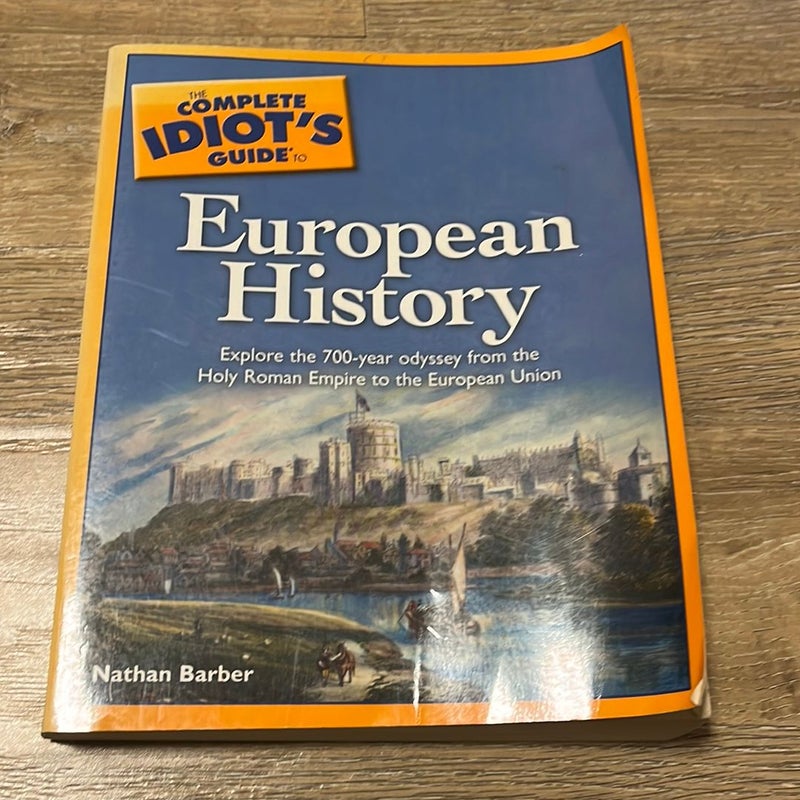 The Complete Idiot's Guide to European History