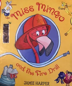 Miss Mingo and the Fire Drill