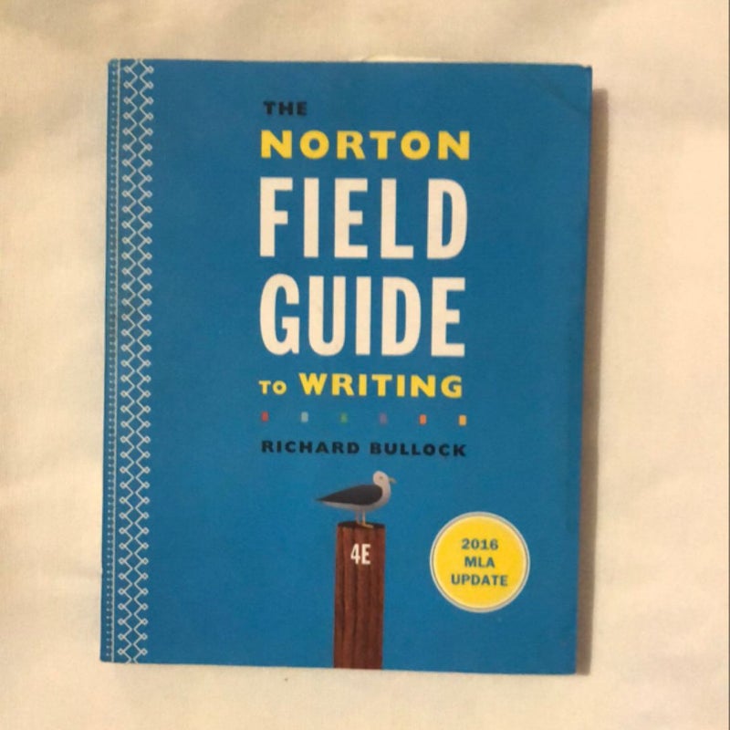 The Norton Field Guide to Writing with 2016 MLA Update