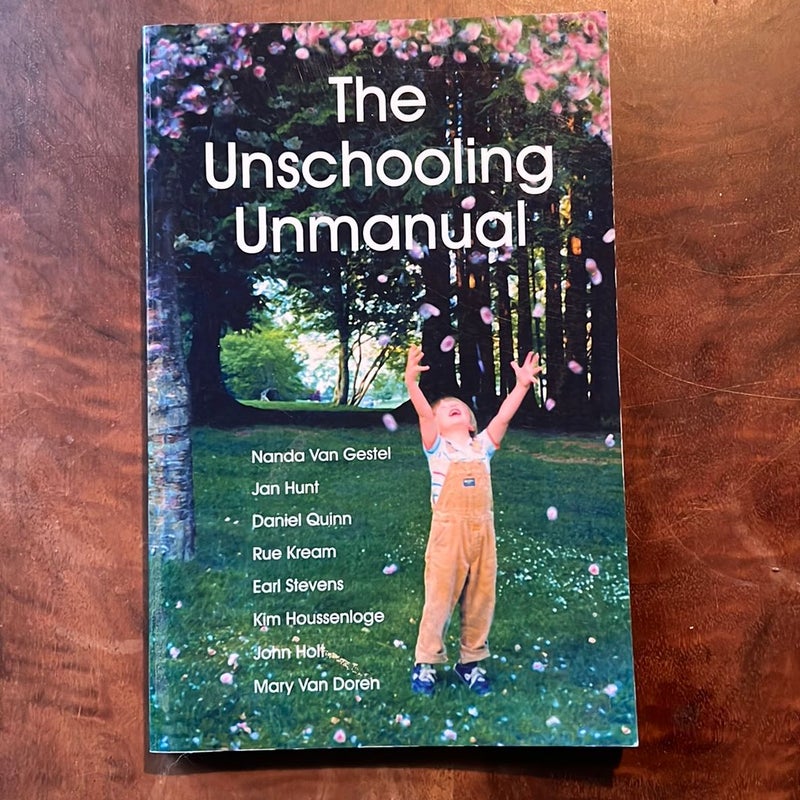 The Unschooling Unmanual