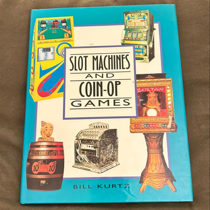 Slot Machines and Coin-Op Games