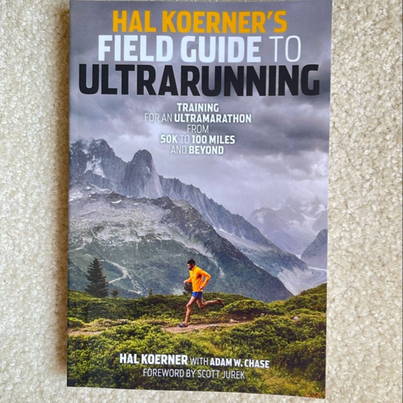 Hal Koerner's Field Guide to Ultrarunning