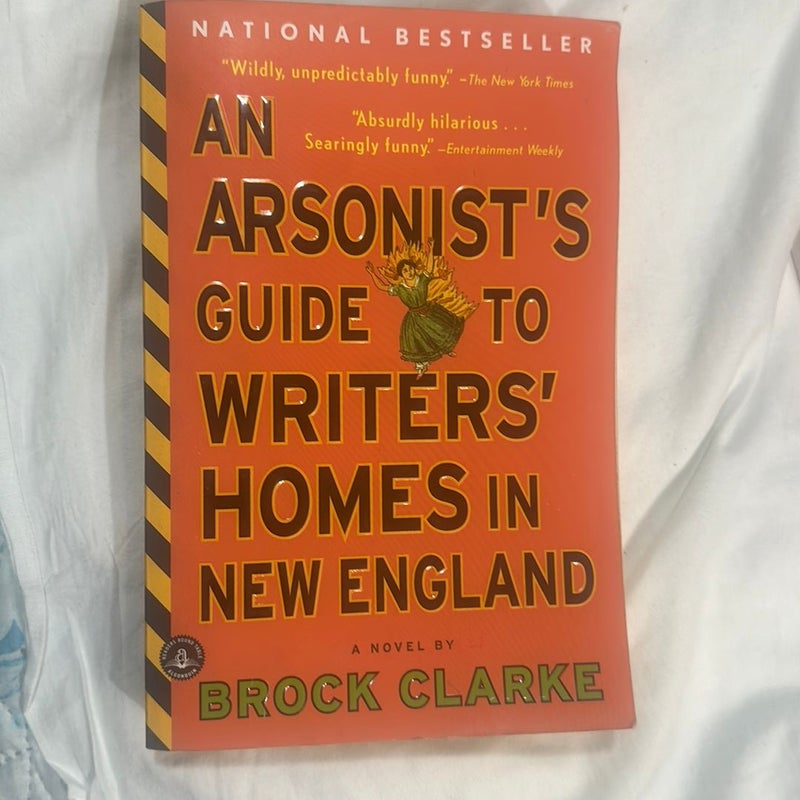 An Arsonist's Guide to Writers' Homes in New England