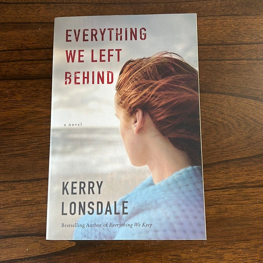 Everything we left behind: deals a novel kerry lonsdale