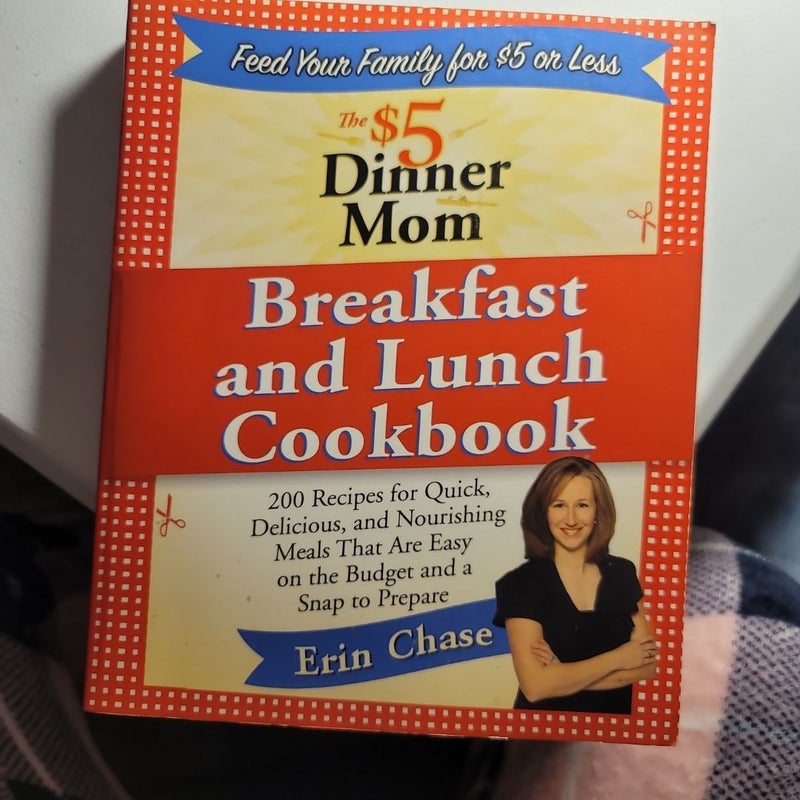 The $5 Dinner Mom Breakfast and Lunch Cookbook