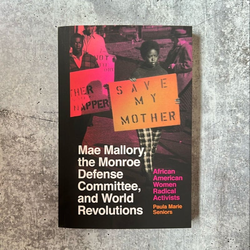 Mae Mallory, the Monroe Defense Committee, and World Revolutions