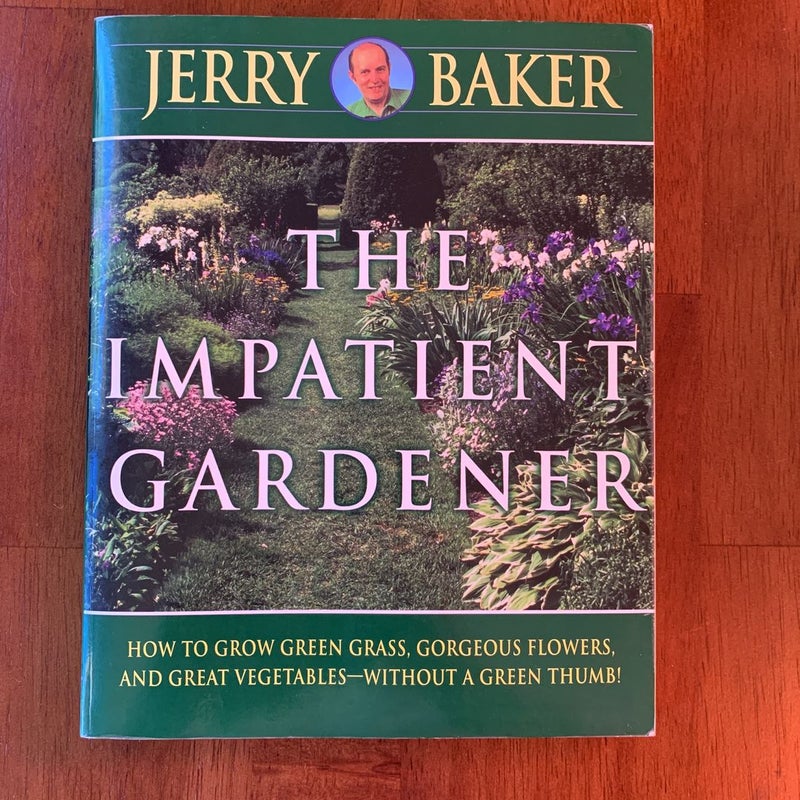 Impatient Gardener