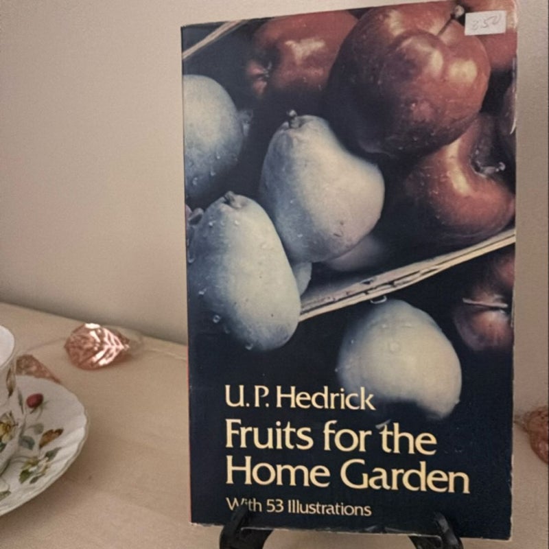 Fruits for the Home Garden