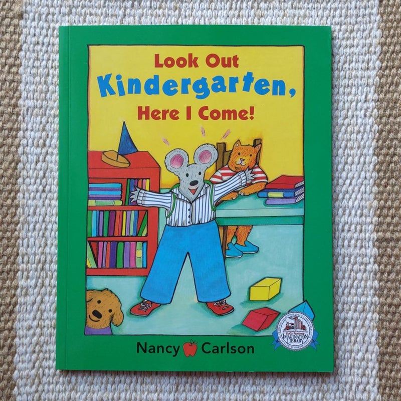 Look Out Kindergarten, Here I Come!