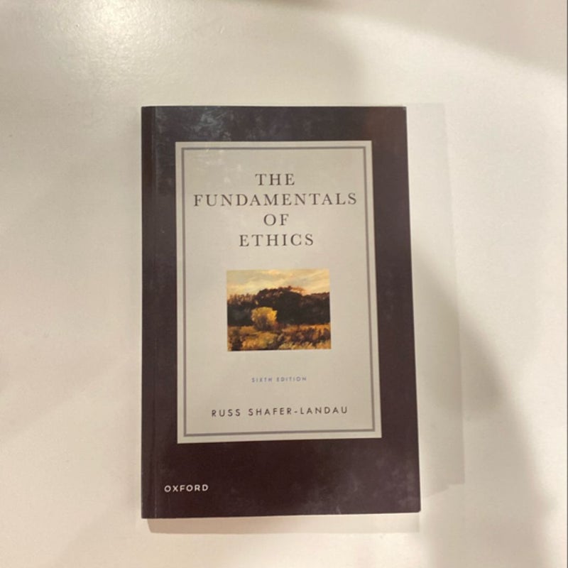 The Fundamentals of Ethics 