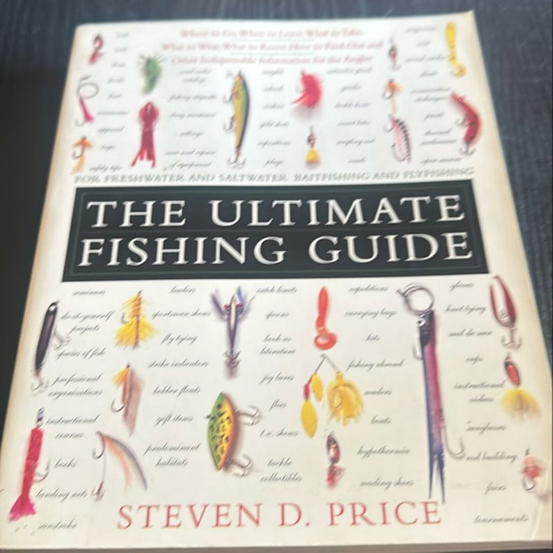 The Ultimate Fishing Guide by Steven D. Price