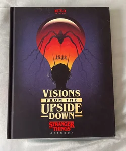 Visions from the Upside down: Stranger Things Artbook