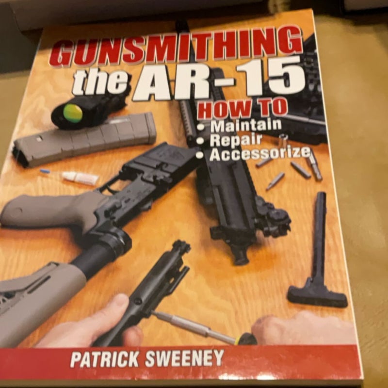 Gunsmithing - The AR-15