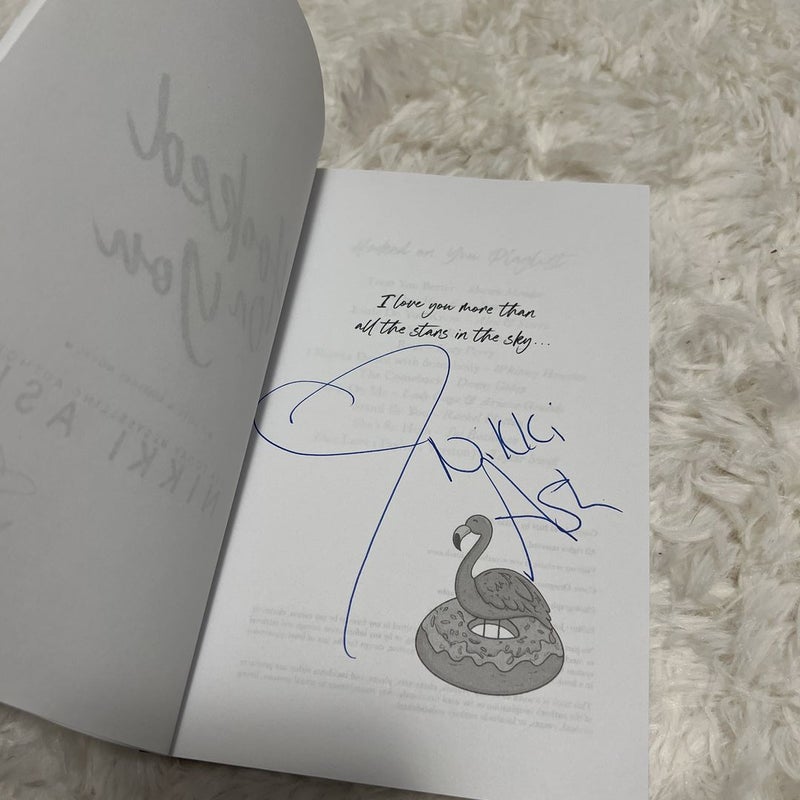 Drunk On You (Signed/personalized) and Hooked On You (Signed)