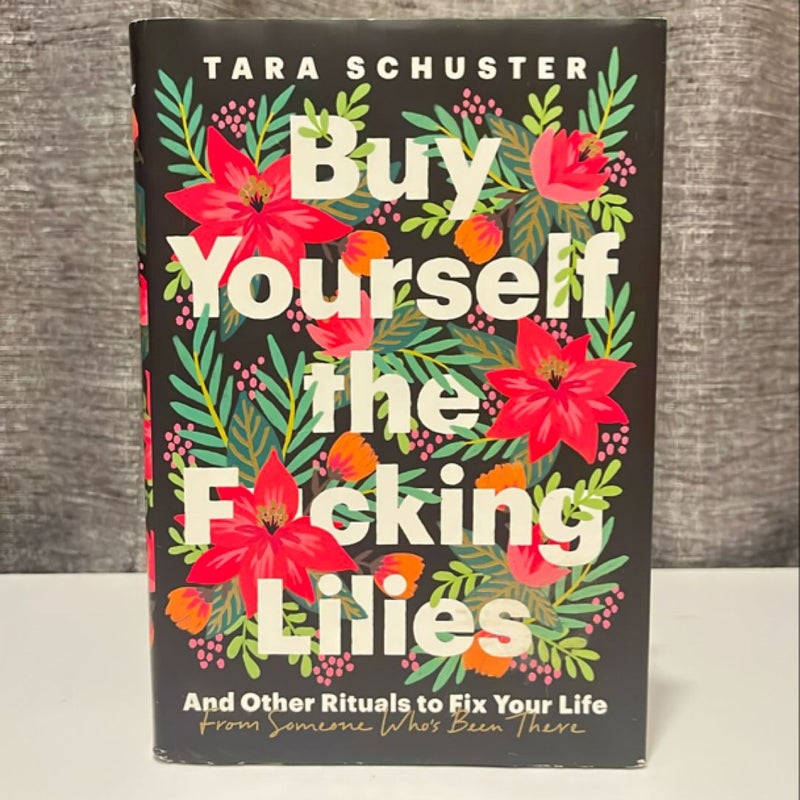 Buy Yourself the F*cking Lilies